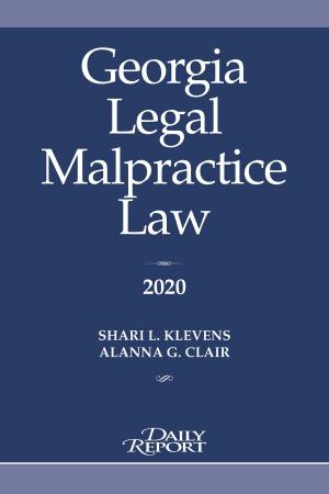 Book cover of Georgia Legal Malpractice Law 2020