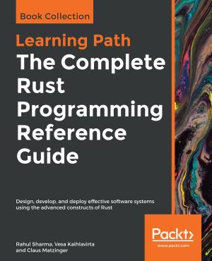 Cover of the book The Complete Rust Programming Reference Guide by Steven Lott