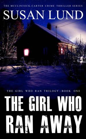 Cover of the book The Girl Who Ran Away by Jennifer Samson, M.B. Miller
