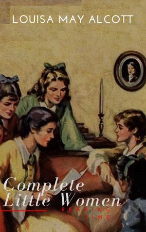 Book cover of The Complete Little Women: Little Women, Good Wives, Little Men, Jo's Boys