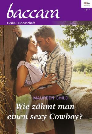 Cover of the book Wie zähmt man einen sexy Cowboy? by KARA LENNOX