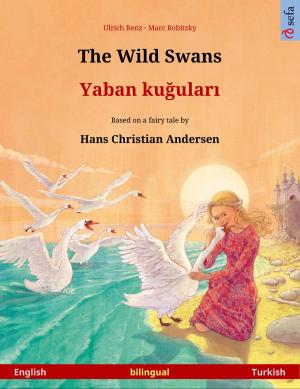 Cover of The Wild Swans – Yaban kuğuları (English – Turkish) by Ulrich Renz, Sefa Verlag