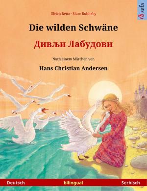 Cover of Die wilden Schwäne – Дивљи Лабудови (Deutsch – Serbisch)