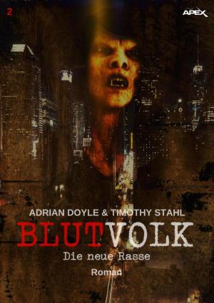 Cover of the book BLUTVOLK, Band 2: DIE NEUE RASSE by E. Goldsby