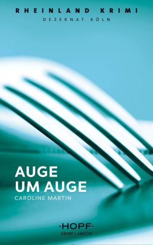 Cover of the book Rheinland-Krimi 4: Auge um Auge by Caroline Martin