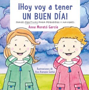 Cover of the book ¡Hoy voy a tener un buen día! by Paula Berinstein
