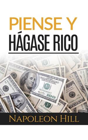 Cover of the book Piense y hágase rico (Traducción: David De Angelis) by Anne Bellamy