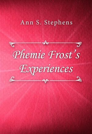Book cover of Phemie Frost’s Experiences