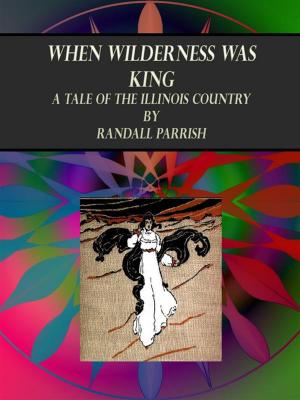 Book cover of When Wilderness was King