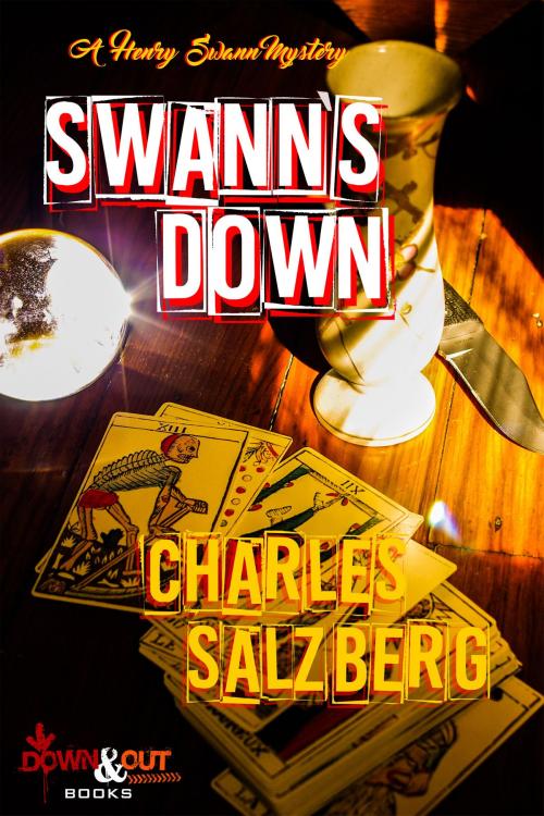 Cover of the book Swann's Down by Charles Salzberg, Down & Out Books