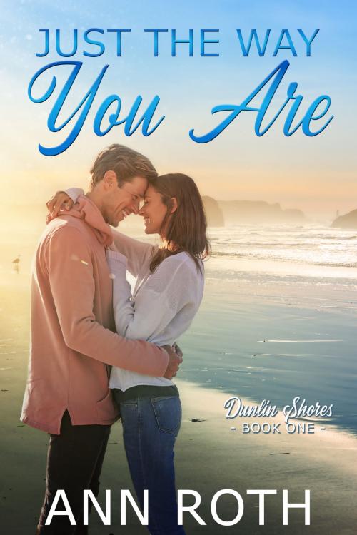 Cover of the book Just the Way You Are by Ann Roth, Ann Roth