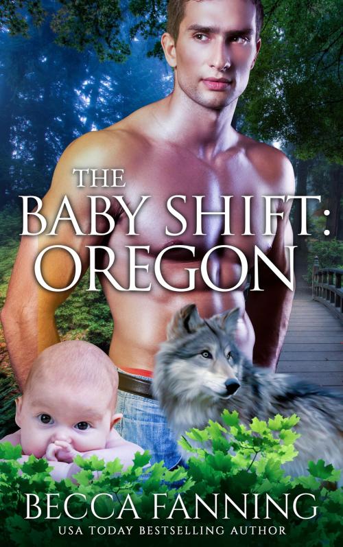 Cover of the book The Baby Shift: Oregon by Becca Fanning, Gizmo Media