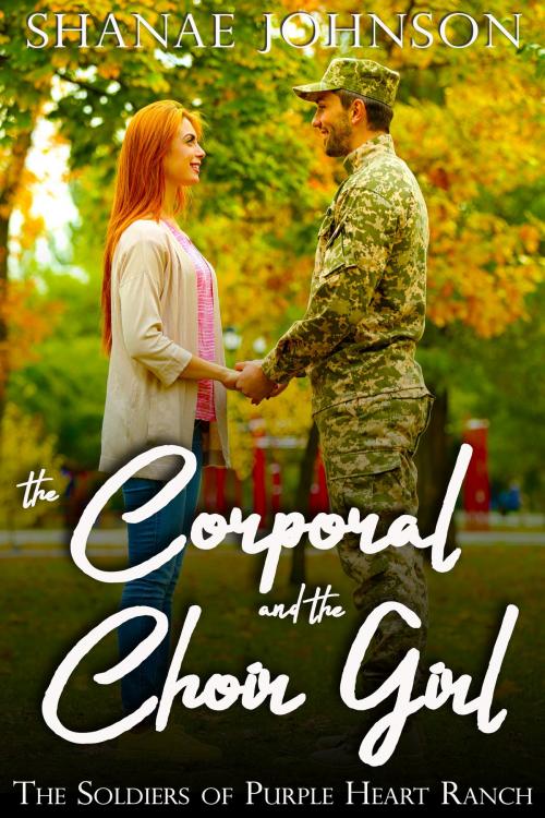 Cover of the book The Corporal and the Choir Girl by Shanae Johnson, Those Johnson Girls