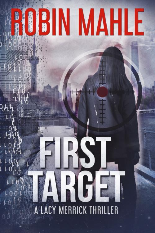 Cover of the book First Target by Robin Mahle, HARP House Publishing, LLC.
