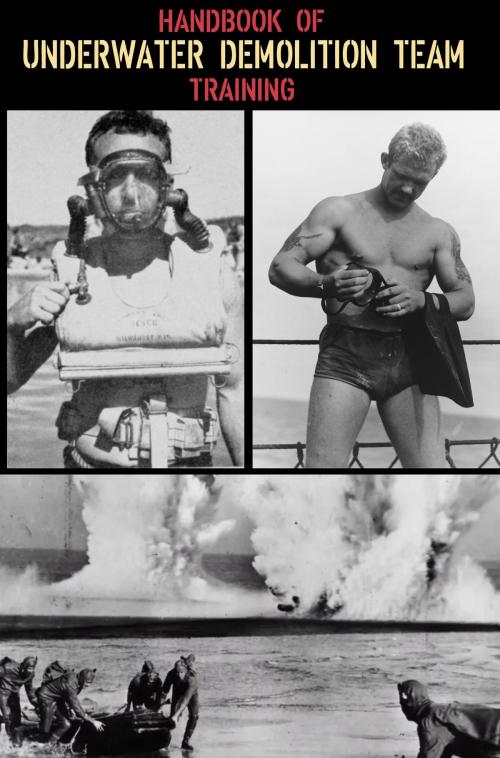 Cover of the book Handbook of Naval Combat Underwater Demolition Team Training by U.S. Navy, Loose Cannon Ent