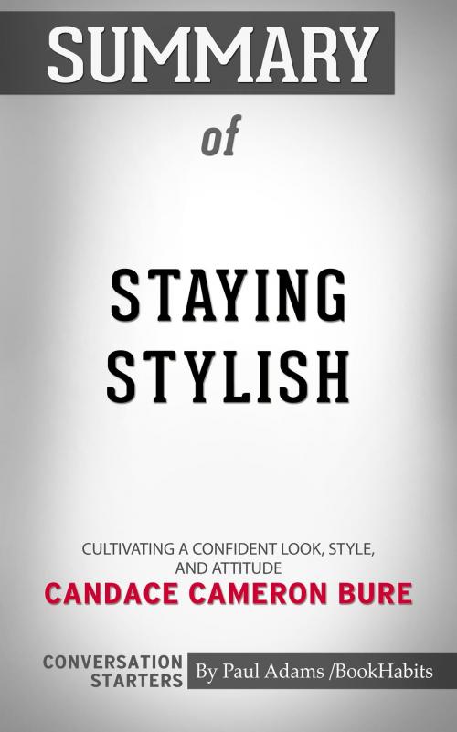 Cover of the book Summary of Staying Stylish by Paul Adams, BH