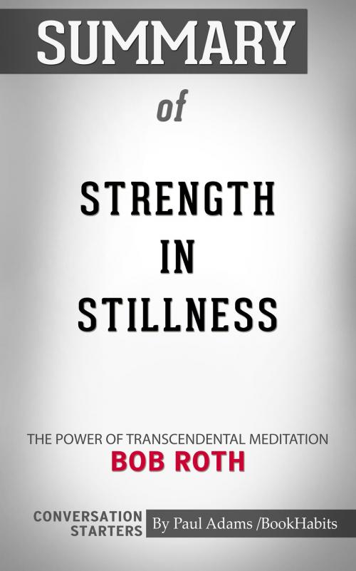 Cover of the book Summary of Strength in Stillness by Paul Adams, BH