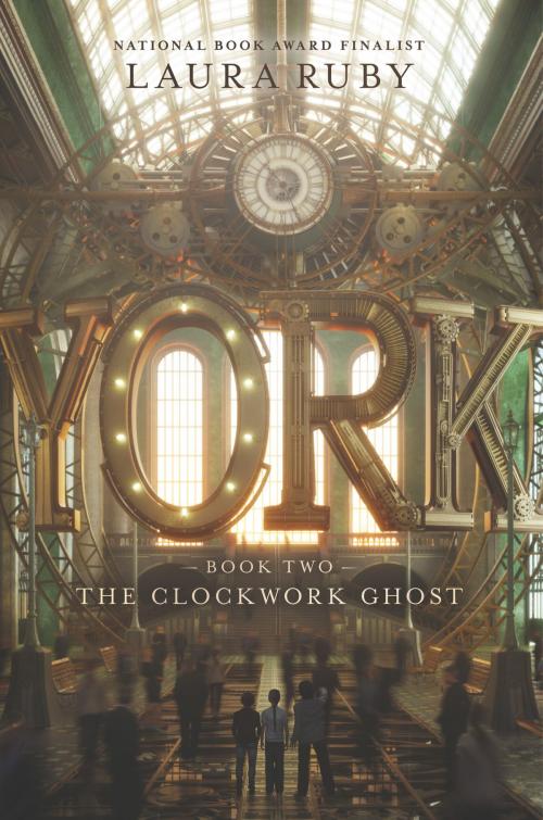 Cover of the book York: The Clockwork Ghost by Laura Ruby, Walden Pond Press