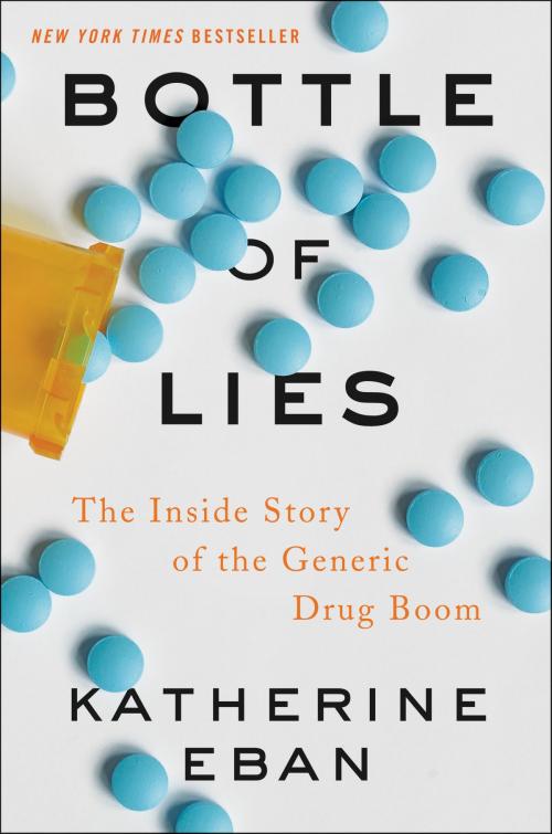 Cover of the book Bottle of Lies by Katherine Eban, Ecco