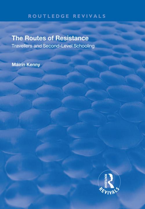 Cover of the book The Routes of Resistance by Máirín Kenny, Taylor and Francis