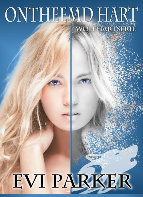 Cover of the book Ontheemd Hart by Evi Parker, Evi Parker