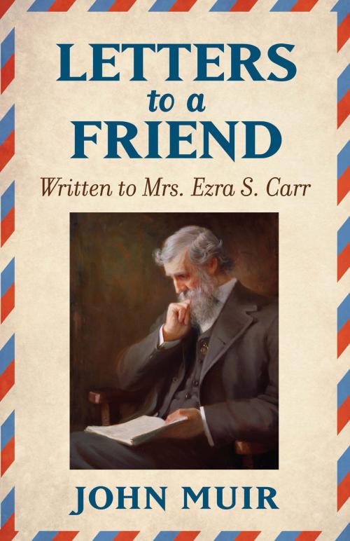 Cover of the book Letters to a Friend by John Muir, Dover Publications