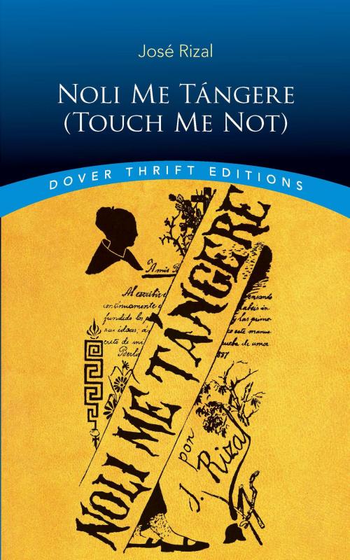 Cover of the book Noli Me Tángere (Touch Me Not) by José Rizal, Dover Publications