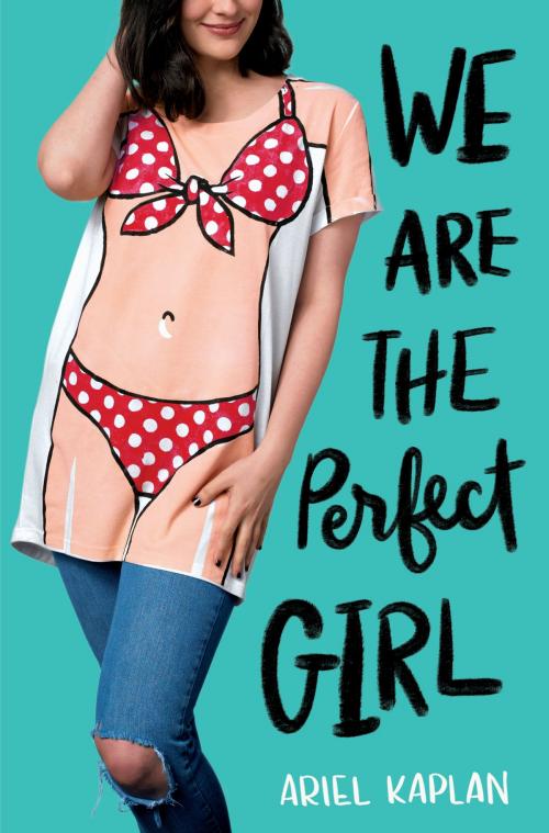 Cover of the book We Are the Perfect Girl by Ariel Kaplan, Random House Children's Books