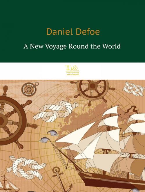 Cover of the book A New Voyage Round the World by a Course Never Sailed Before by Daniel Defoe, Lighthouse Books for Translation Publishing