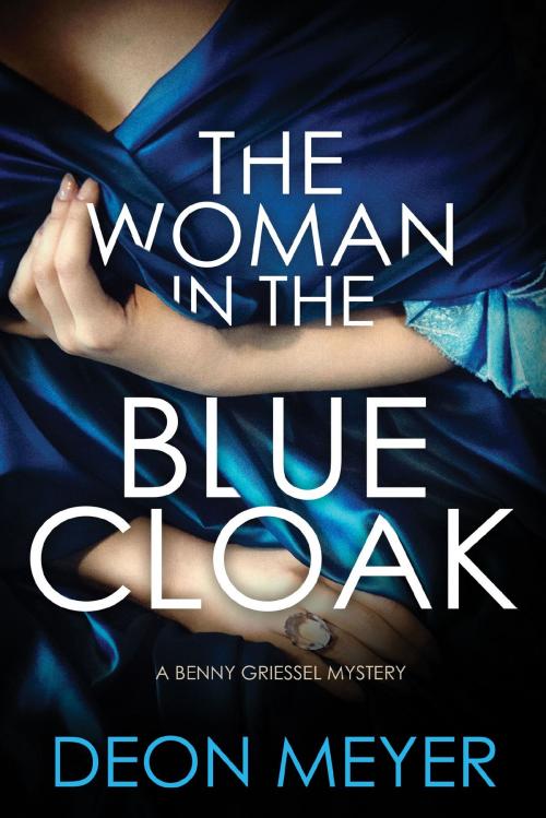 Cover of the book The Woman in the Blue Cloak by Deon Meyer, Grove Atlantic