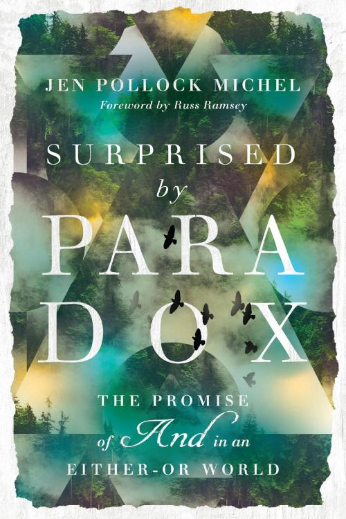 Cover of the book Surprised by Paradox by Jen Pollock Michel, IVP Books