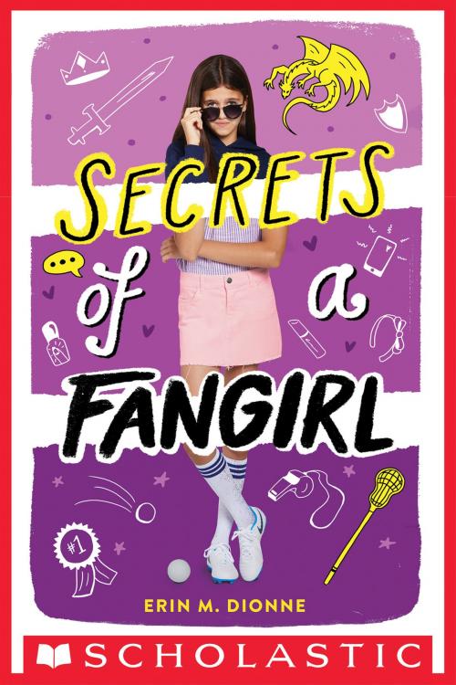 Cover of the book Secrets of a Fangirl by Erin Dionne, Scholastic Inc.