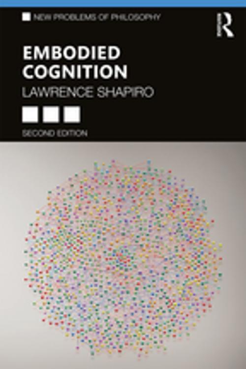 Cover of the book Embodied Cognition by Lawrence Shapiro, Taylor and Francis