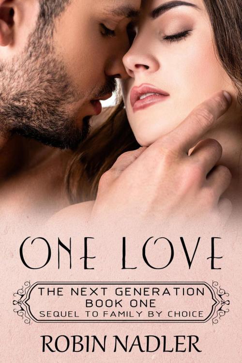 Cover of the book One Love by Robin Nadler, Robin Nadler