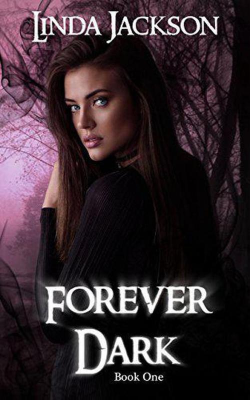 Cover of the book Forever Dark by Linda Jackson, Linda Jackson