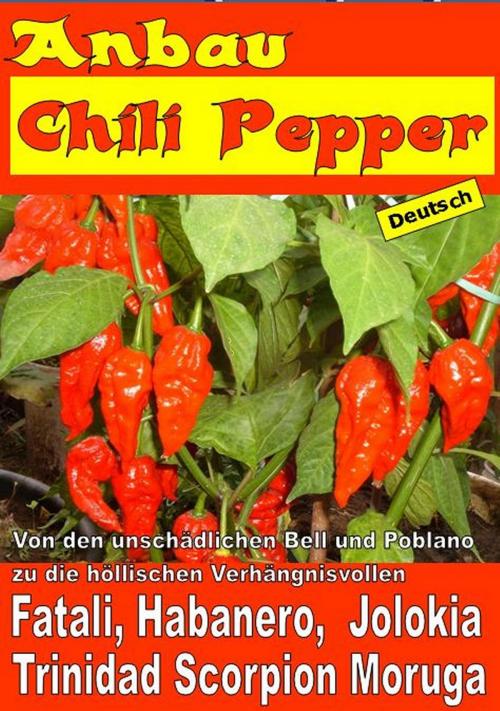 Cover of the book Anbau Chili Pepper by Bruno Del Medico, Bruno Del Medico