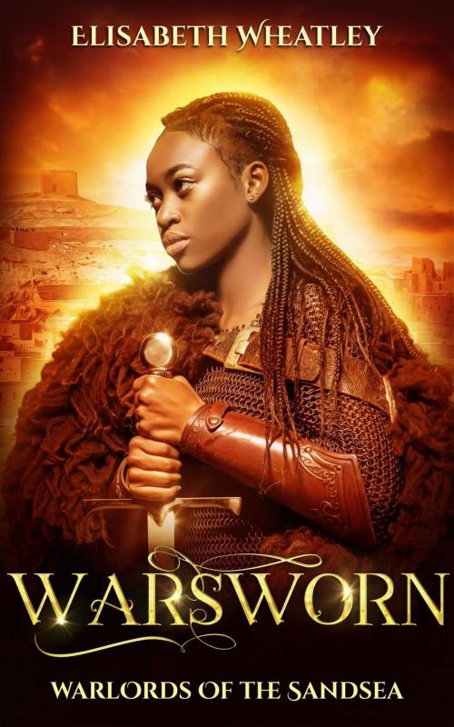 Cover of the book Warsworn by Elisabeth Wheatley, Elisabeth Wheatley