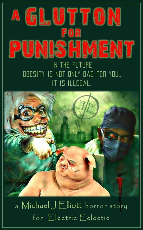 Cover of the book A glutton for punishment:An Electric Eclectic book by Michael J. Elliott, Michael J Elliott