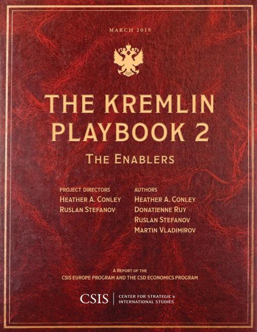 Cover of the book The Kremlin Playbook 2 by Heather A. Conley, Ruslan Stefanov, Donatienne Ruy, Martin Vladimirov, Center for Strategic & International Studies