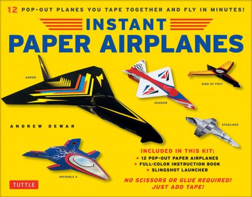 Cover of the book Instant Paper Airplanes Ebook by Andrew Dewar, Tuttle Publishing