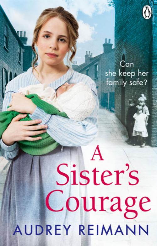 Cover of the book A Sister’s Courage by Audrey Reimann, Ebury Publishing