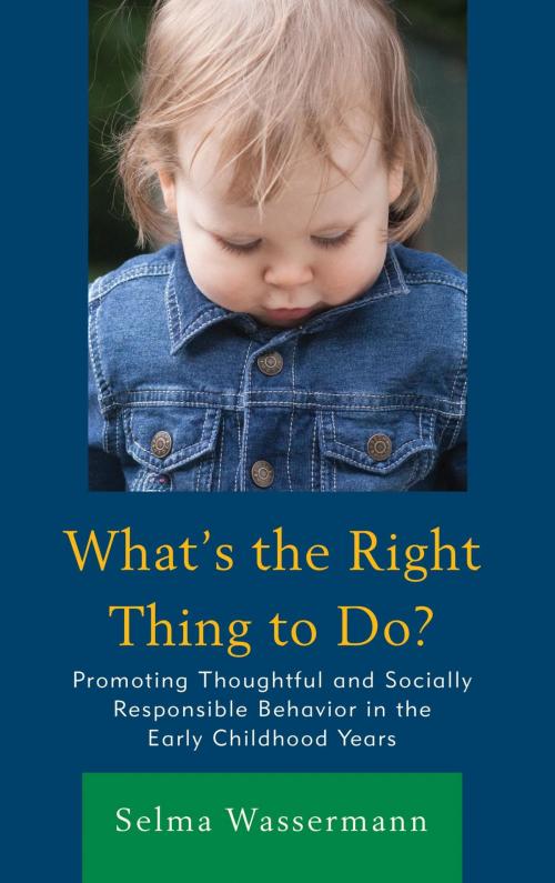 Cover of the book What’s the Right Thing to Do? by Selma Wassermann, Rowman & Littlefield Publishers