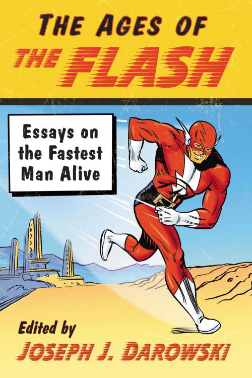 Cover of the book The Ages of The Flash by , McFarland & Company, Inc., Publishers