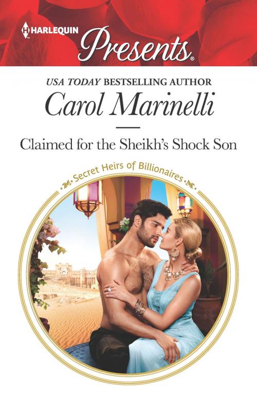 Cover of the book Claimed for the Sheikh's Shock Son by Carol Marinelli, Harlequin