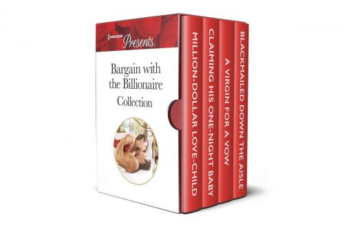 Cover of the book Bargain with the Billionaire Collection by Sarah Morgan, Michelle Smart, Melanie Milburne, Louise Fuller, Harlequin