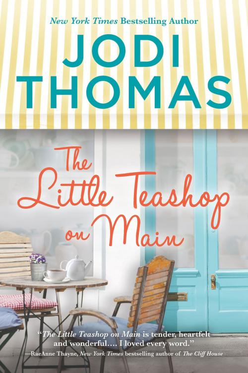 Cover of the book The Little Teashop on Main by Jodi Thomas, HQN Books