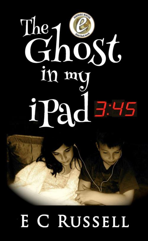 Cover of the book The Ghost in my iPad - 3:45 by E L Russell, Entanglement Publishing