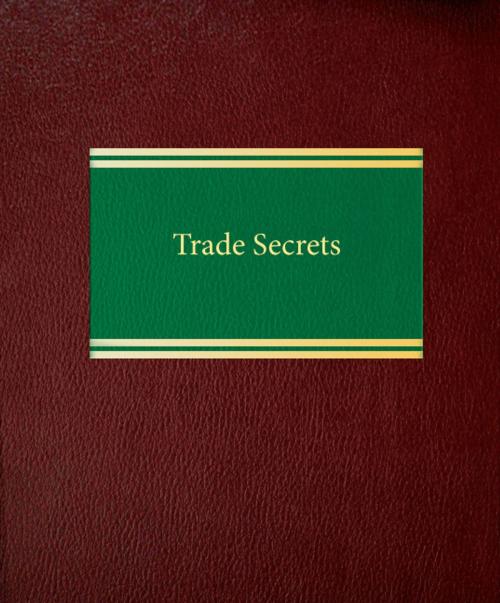 Cover of the book Trade Secrets by James Pooley, Law Journal Press