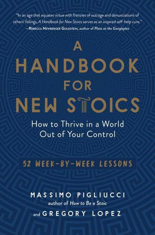 Cover of the book A Handbook for New Stoics by Massimo Pigliucci, Gregory Lopez, The Experiment