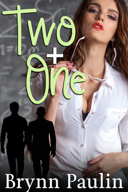 Cover of the book Two Plus One by Brynn Paulin, Supernova Indie Publishing Services LLC